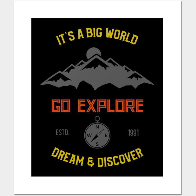 It's a big world go explore , dream and discover Wall Art by Your_wardrobe